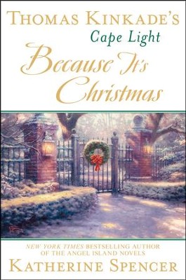 Cover of Thomas Kinkade's Cape Light: Because It's Christmas