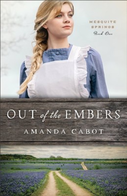 Cover of Out of the Embers (Mesquite Springs Book #1) - eBook
