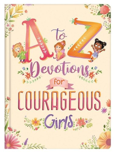 Cover of A to Z Devotions for Courageous Girls