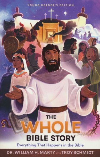 Cover of The Whole Bible Story: Everything That Happens in the Bible, Young Reader's Edition