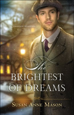 Cover of The Brightest of Dreams (Canadian Crossings Book #3) - eBook