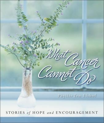 Cover of What Cancer Cannot Do