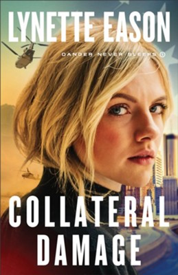 Cover of Collateral Damage (Danger Never Sleeps Book #1) - eBook