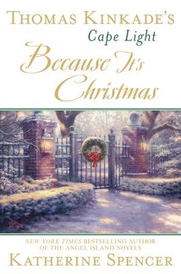 Cover of Thomas Kinkade's Cape Light: Because It's Christmas: A Cape Light Novel - eBook