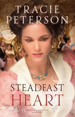 Cover of Steadfast Heart (Brides of Seattle Book #1) - eBook
