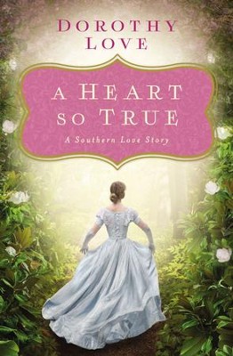 Cover of A Heart So True: A Southern Love Story - eBook