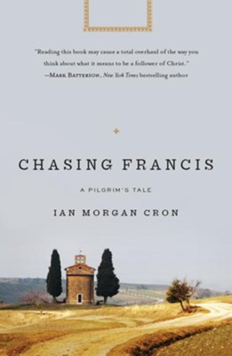 Cover of Chasing Francis: A Pilgrim's Tale - eBook