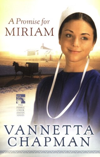 Cover of A Promise for Miriam, Pebble Creek Amish Series #1