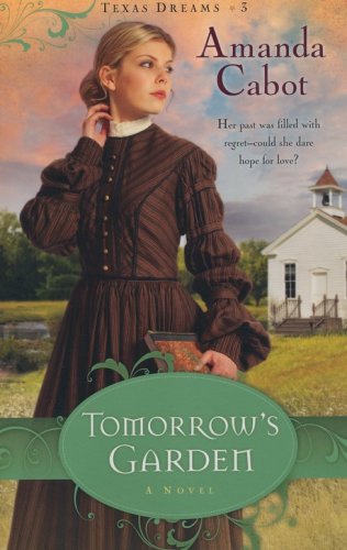 Cover of Tomorrow's Garden, Texas Dreams Series #3