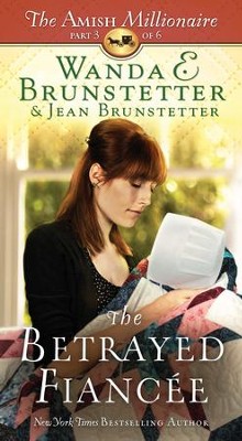 Cover of The Betrayed Fiancee: The Amish Millionaire Part 3 - eBook