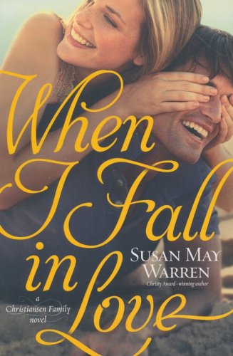 Cover of When I Fall in Love, Christiansen Family Series #3