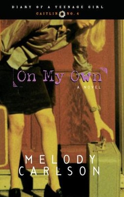 Cover of On My Own: Diary Number 4 - eBook Diary of a Teenage Girl Series Caitlin #4