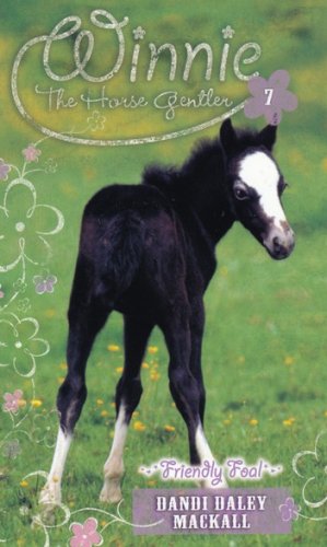 Cover of Friendly Foal, Winnie the Horse Gentler #7