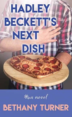 Cover of Hadley Beckett's Next Dish: Large Print