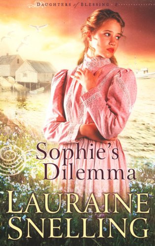 Cover of Sophie's Dilemma, Daughters of Blessing Series #2
