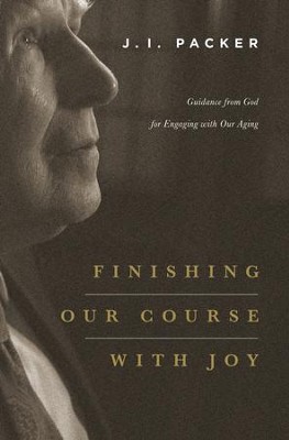 Cover of Finishing Our Course with Joy: Guidance from God for Engaging with Our Aging - eBook