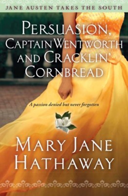 Cover of Persuasion, Captain Wentworth, and Cracklin' Cornbread - eBook