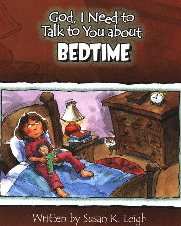 Cover of God I Need To Talk To You About Bedtime