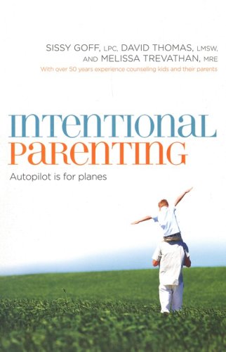 Cover of Intentional Parenting: Autopilot Is for Planes