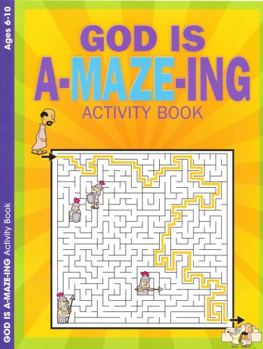 Cover of God is A-Maze-ing, Ages 6-10