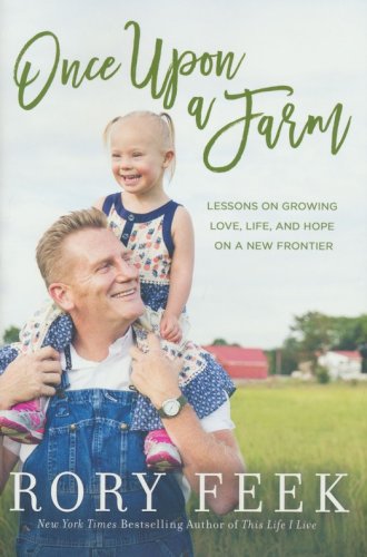 Cover of Once Upon a Farm: Lessons on Growing Love, Life, and Hope on 7 Acres or Less