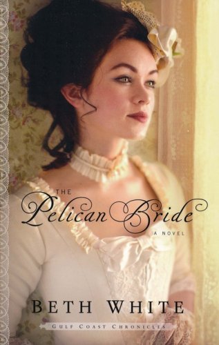 Cover of The Pelican Bride, Gulf Coast Chronicles Series #1