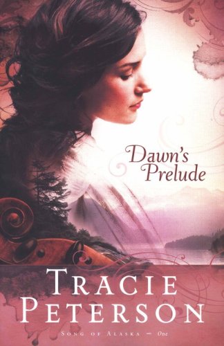 Cover of Dawn's Prelude, Song of Alaska Series #1