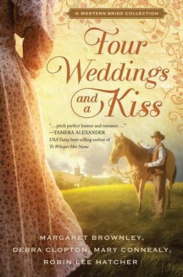 Cover of Four Weddings and a Kiss: A Western Bride Collection - eBook