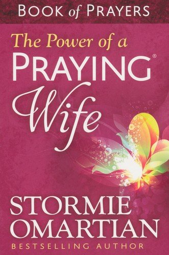 Cover of The Power of a Praying Wife Book of Prayers