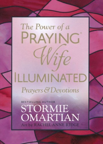 Cover of The Power of a Praying Wife Illuminated: Prayers & Devotions