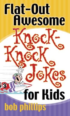 Cover of Flat-Out Awesome Knock-Knock Jokes for Kids - eBook