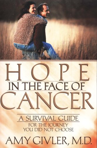 Cover of Hope in the Face of Cancer: A Survival for the Journey You Did Not Choose