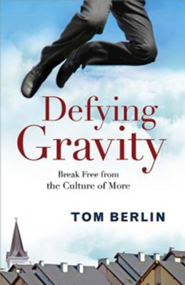 Cover of Defying Gravity: Break Free from the Culture of More - eBook