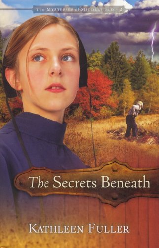 Cover of The Secrets Beneath, Mysteries of Middlefield Series #2