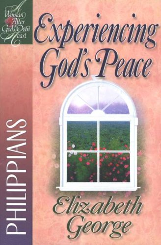 Cover of Experiencing God's Peace (Philippians) Women After God's Own Heart Series