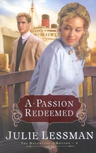 Cover of A Passion Redeemed, The Daughters of Boston Series #2