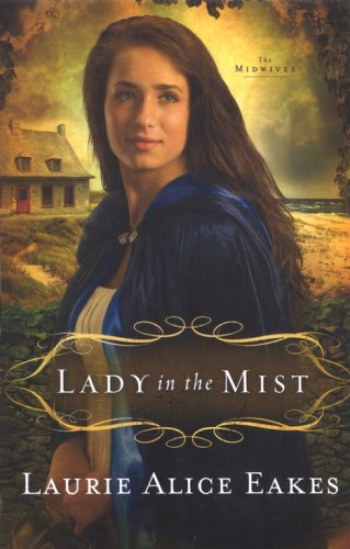 Cover of Lady in the Mist, The Midwives Series #1