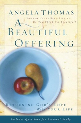Cover of A Beautiful Offering: Returning God's Love with Your Life - eBook