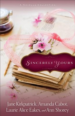 Cover of Sincerely Yours: A Novella Collection - eBook