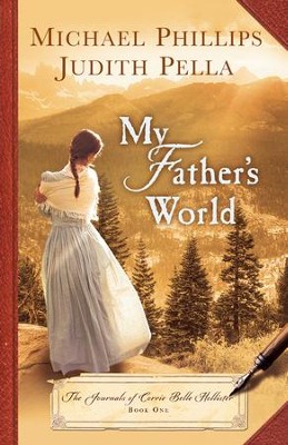 Cover of My Father's World (The Journals of Corrie Belle Hollister Book #1) - eBook