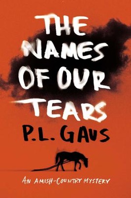 Cover of The Names of Our Tears: An Amish-Country Mystery - eBook