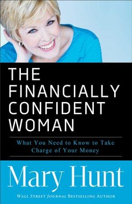 Cover of The Financially Confident Woman: What You Need to Know to Take Charge of Your Money - eBook