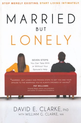 Cover of Married but Lonely: Seven Steps You Can Take with or Without Your Spouse's Help