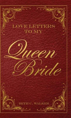 Cover of Love Letters to My Queen Bride