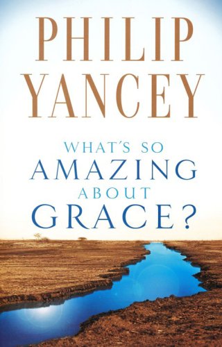 Cover of What's So Amazing About Grace?