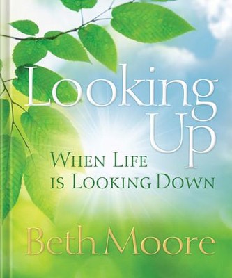 Cover of Looking Up When Life is Looking Down - eBook