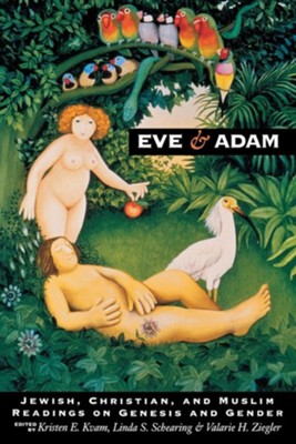 Cover of Eve and Adam: Jewish, Christian, and Muslim Readings on Genesis and Gender