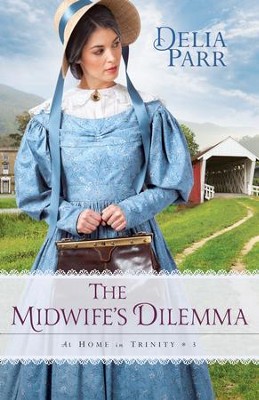 Cover of The Midwife's Dilemma (At Home in Trinity Book #3) - eBook