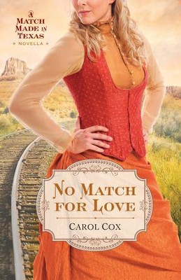 Cover of No Match for Love (Ebook Shorts): A Match Made in Texas Novella 3 - eBook