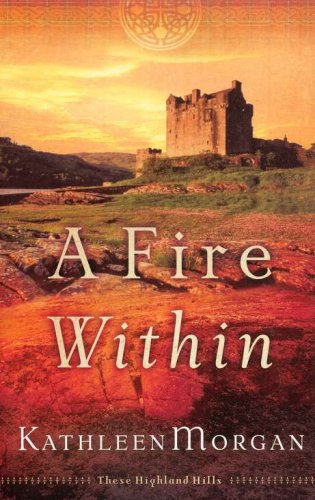 Cover of A Fire Within, These Highland Hills Series #3